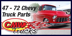 CMW Trucks - 1947 - 1972 Chevy Truck Parts
